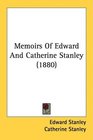 Memoirs Of Edward And Catherine Stanley