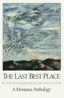 The Last Best Place A Montana Anthology