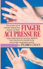 Finger Acupressure Treatment for Many Common Ailments from Insomnia to Impotence by Using Finger Massage on Acupuncture Points