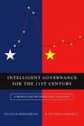 Intelligent Governance for the 21st Century A Middle Way between West and East