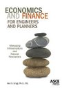 Economics and Finance for Engineers and Planners Managing Infrastructure and Natural Resources