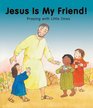 Jesus Is My Friend