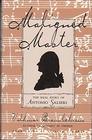 Maligned Master Real Story of Antonio Salieri