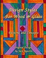 Design Styles for Wood & Glass: Patterns and Concepts