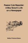 Peanut Cub Reporter A Boy Scout's Life on a Newspaper