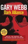 Dark Alliance The CIA the Contras and the Crack Cocaine Explosion