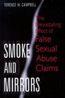 Smoke and Mirrors The Devastating Effect of False Sexual Abuse Claims