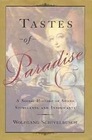 Tastes of Paradise A Social History of Spices Stimulants and Intoxicants