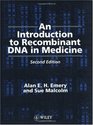 An Introduction to Recombinant DNA in Medicine 2nd Edition