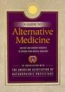 A Guide to Alternative Medicine Ancient and Modern Therapies to Expand Your Medical Horizons