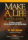 Make a Life Not Just a Living 10 Timeless Life Skills to Maximize Your Real Net Worth