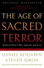 The Age of Sacred Terror : Radical Islam's War Against America