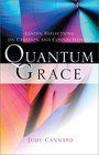 Quantum Grace Lenten Reflections on Creation and Connectedness