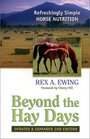 Beyond the Hay Days Refreshingly Simple Horse Nutrition Second Edition