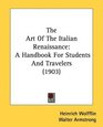 The Art Of The Italian Renaissance A Handbook For Students And Travelers