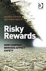 Risky Rewards How Company Bonuses Affect Safety