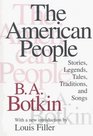 The American People Stories Legends Tales Traditions and Songs