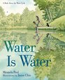 Water Is Water A Book About the Water Cycle