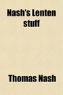 Nash's Lenten stuff