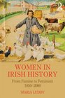 Women in Irish History from Famine to Feminism 18502000
