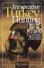 Innovative Turkey Hunting Advanced Tactics from Brad Harris  Mark Drury