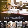 Coal House Diary