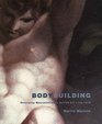 Bodybuilding Reforming Masculinities in British Art 17501810