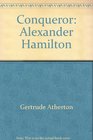 Conqueror Alexander Hamilton