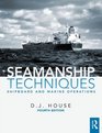 Seamanship Techniques Shipboard and Marine Operations