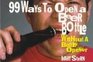 99 Ways To Open A Beer Bottlewithout A Bottle Opener
