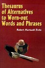 Thesaurus of Alternatives to WornOut Words  Phrases