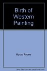 Birth of Western Painting