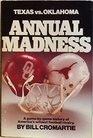 Annual Madness A Game by Game History of the TexasOklahoma Football Rivalry 19001980