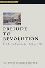 Prelude to Revolution The Salem Gunpowder Raid of 1775