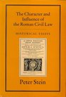The Character and Influence of the Roman Law