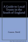 A Guide to Local Trusts in the South of England