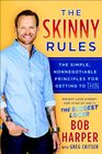 The Skinny Rules: The Simple, Nonnegotiable Principles for Getting to Thin