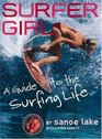 Surfer Girl  A Guide to the Surfing Life