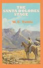 The Santa Dolores Stage A Story of Hashknife Hartley