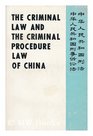 The criminal Law and the Criminal Procedure Law of the People's Republic of China