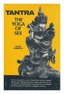 Tantra the Yoga of Sex