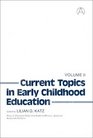 Current Topics in Early Childhood Education Volume 2