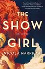 The Show Girl A Novel
