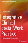 Integrative Clinical Social Work Practice A Contemporary Perspective