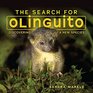 The Search for Olinguito Discovering a New Species