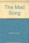 The Mad Song