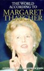 The World According To Margaret Thatcher