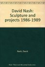 David Nash Sculpture and projects 19861989