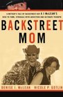 Backstreet Mom A Mother's Tale of Backstreet Boy AJ McLean's Rise to Fame Struggle with Addiction and Ultimate Triumph
