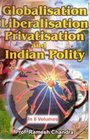 Globalisation Liberalisation Privatisation and Indian Polity
